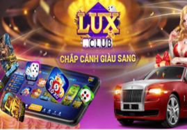 Lux39 Club - Nơi đổi thưởng chắp cánh ước mơ