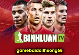 Binhluan TV - Trang web trực tiếp bóng đá ổn định, xem là ghiền