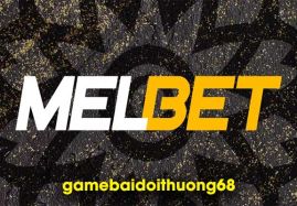 MELbet - Trang web sở hữu kho game ấn tượng, dịch vụ chất lượng
