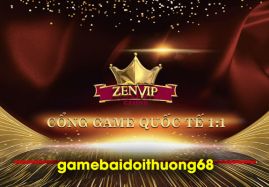 ZenVip - Tiết lộ thế giới giải trí trực tuyến chơi là mê