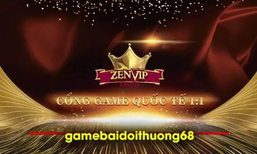 ZenVip - Tiết lộ thế giới giải trí trực tuyến chơi là mê
