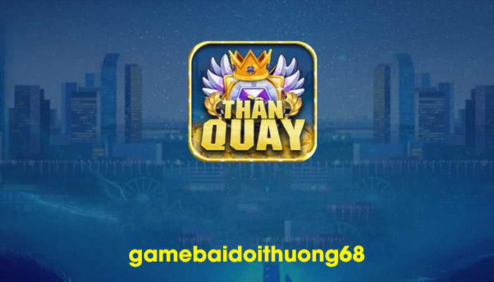 Thanquay247 - Khám phá vương quốc game độc bá - Ảnh 1