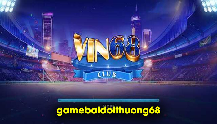 Vin68 - Sân chơi cá cược online đỉnh cao mọi thời đại - Ảnh 1